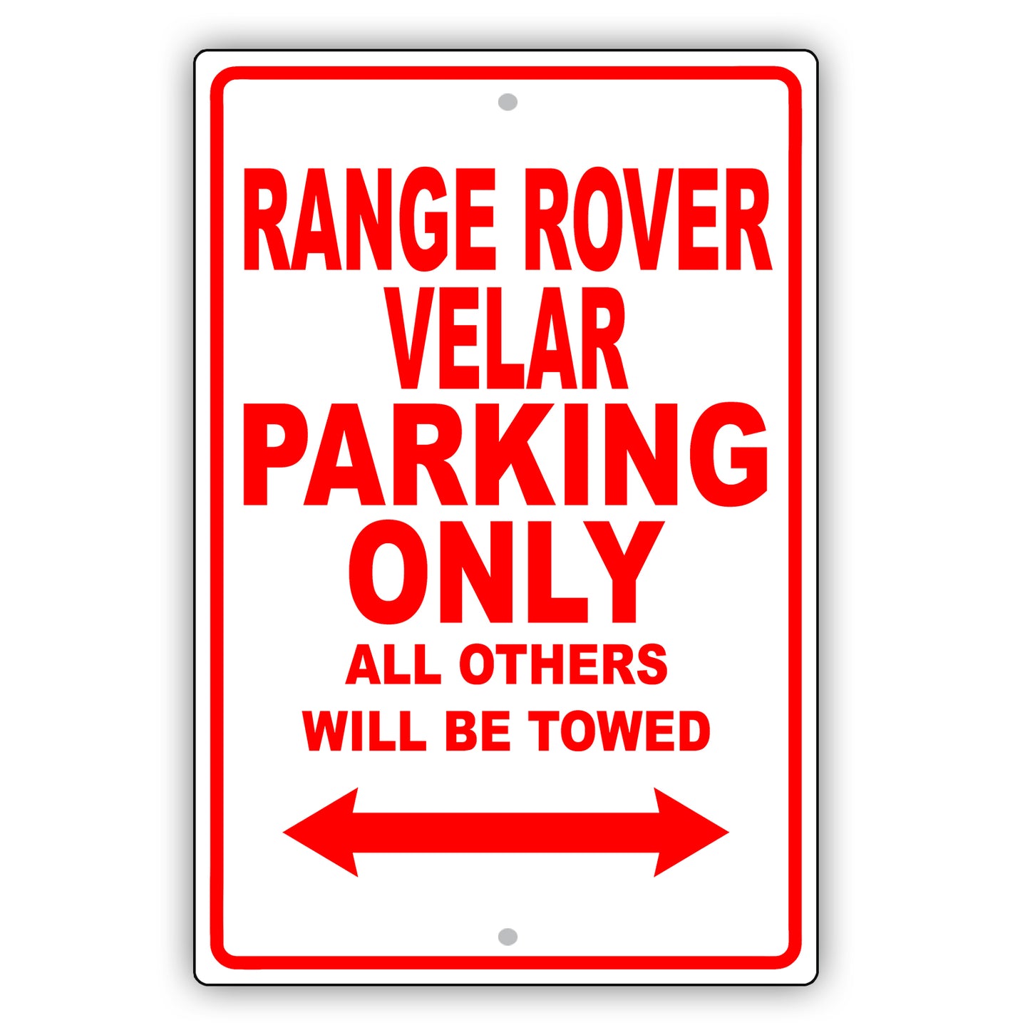 Land Rover Range Rover Velar Parking Others Will Be Towed Aluminum Garage Sign