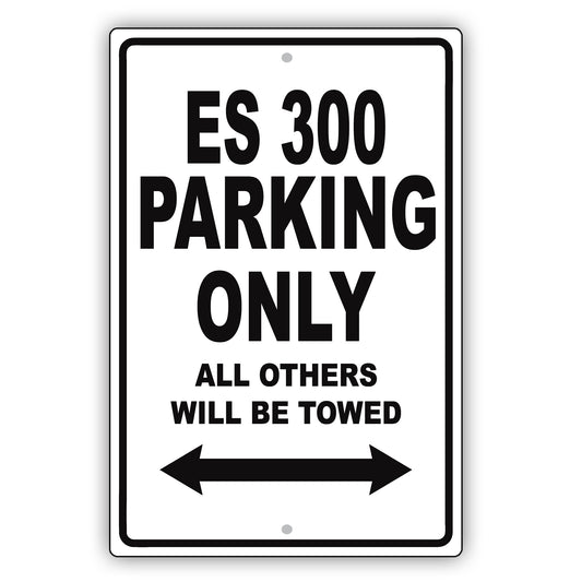 Lexus Es 300 Parking Only All Others Will Be Towed Aluminum Decor Garage Sign