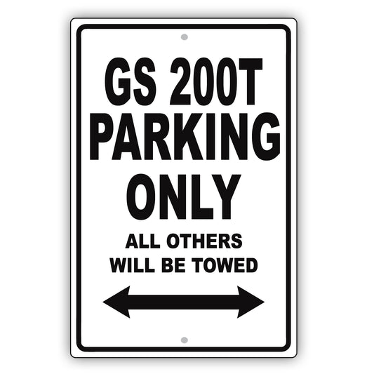 Lexus Gs 200t Parking Only All Others Will Be Towed Aluminum Decor Garage Sign