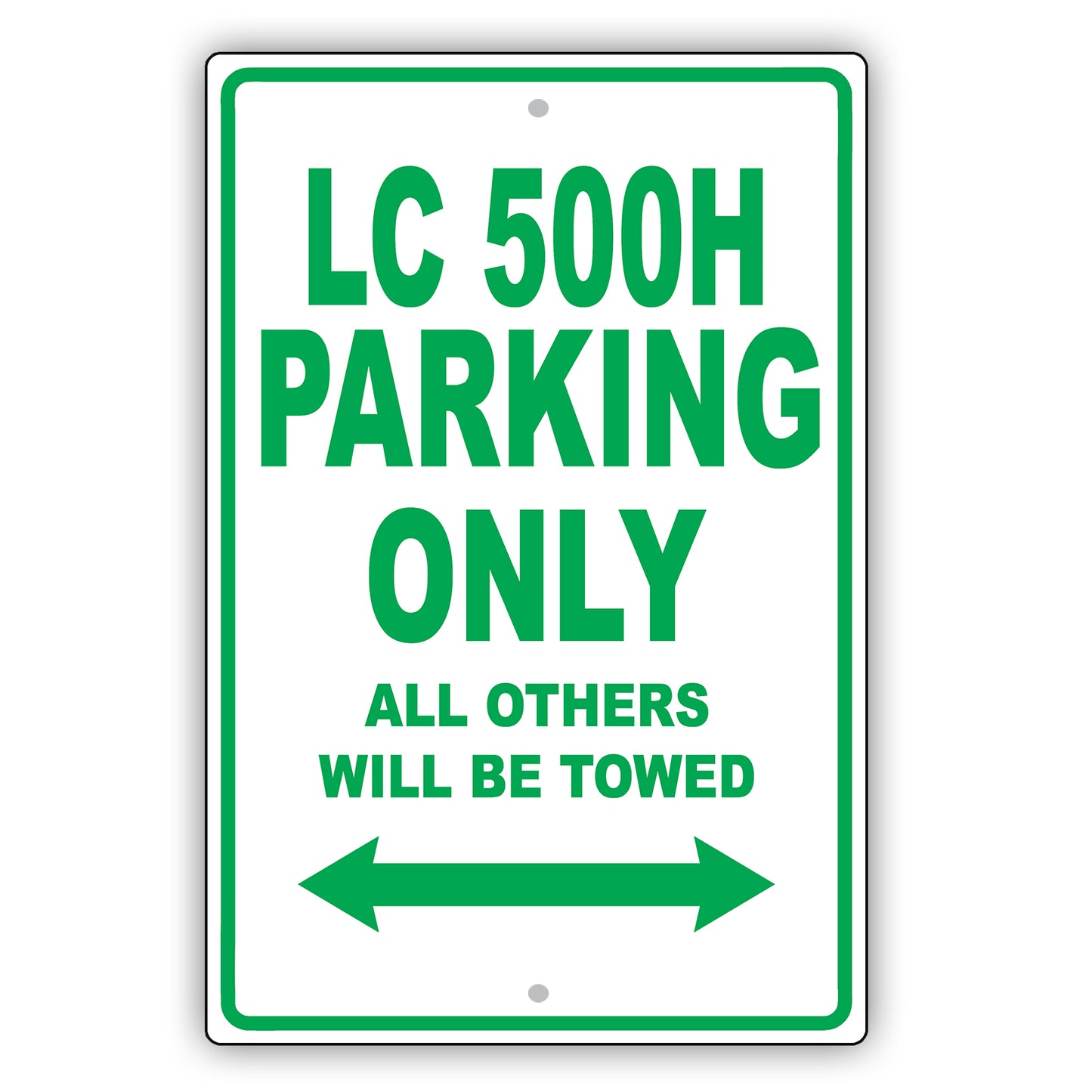 Lexus Lc 500h Parking Only All Others Will Be Towed Aluminum Decor Garage Sign