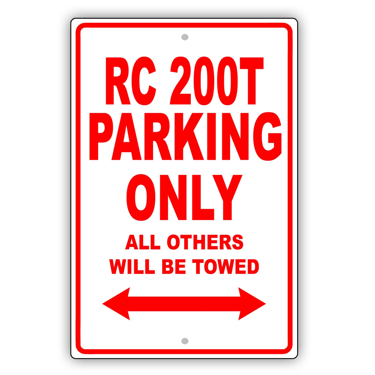 Lexus Rc 200t Parking Only All Others Will Be Towed Aluminum Decor Garage Sign