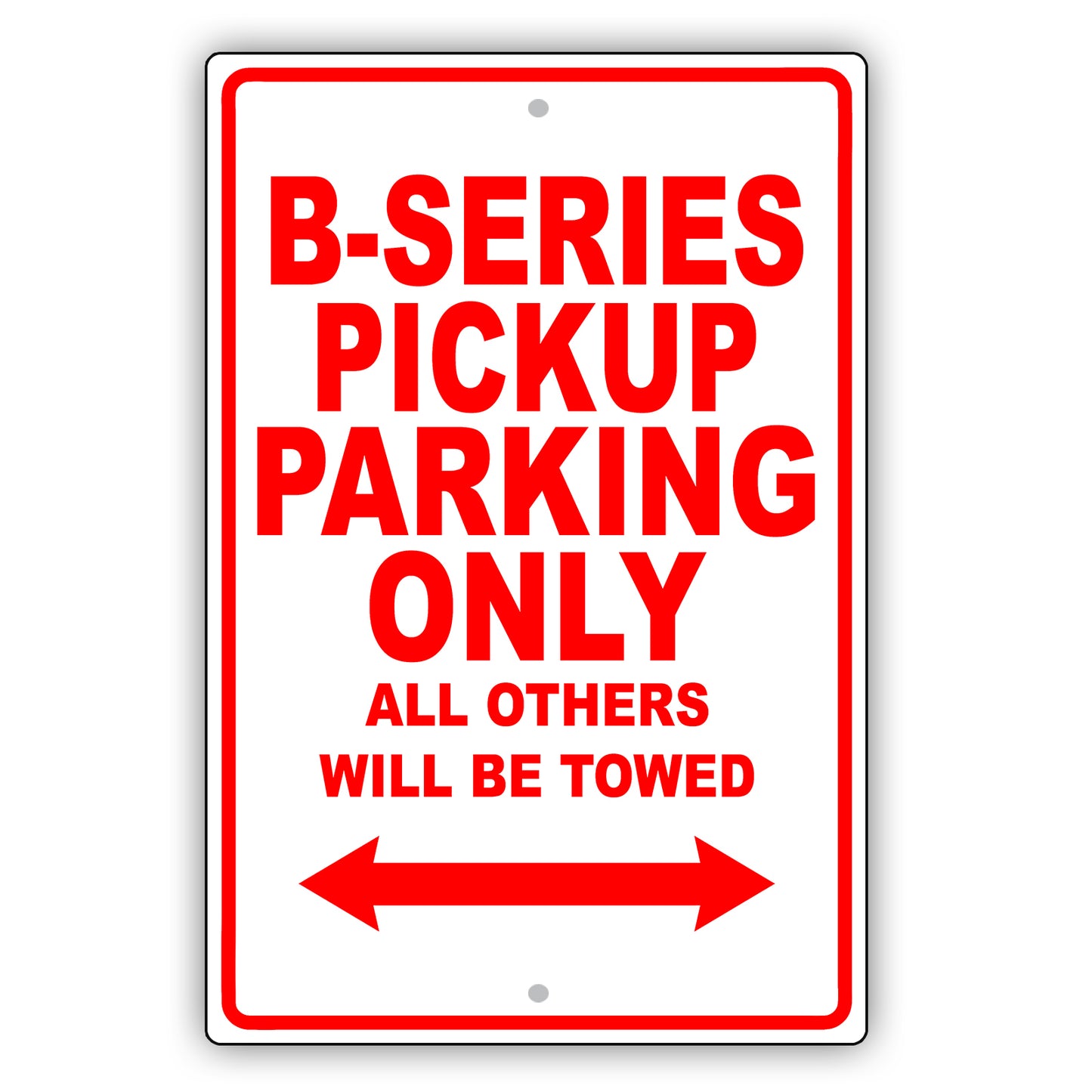 Mazda B Series Pickup Parking Only Others Will Be Towed Aluminum Decor Garage Sign