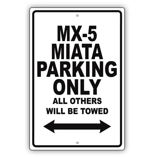 Mazda Mx 5 Miata Parking Only All Others Will Be Towed Aluminum Decor Garage Sign