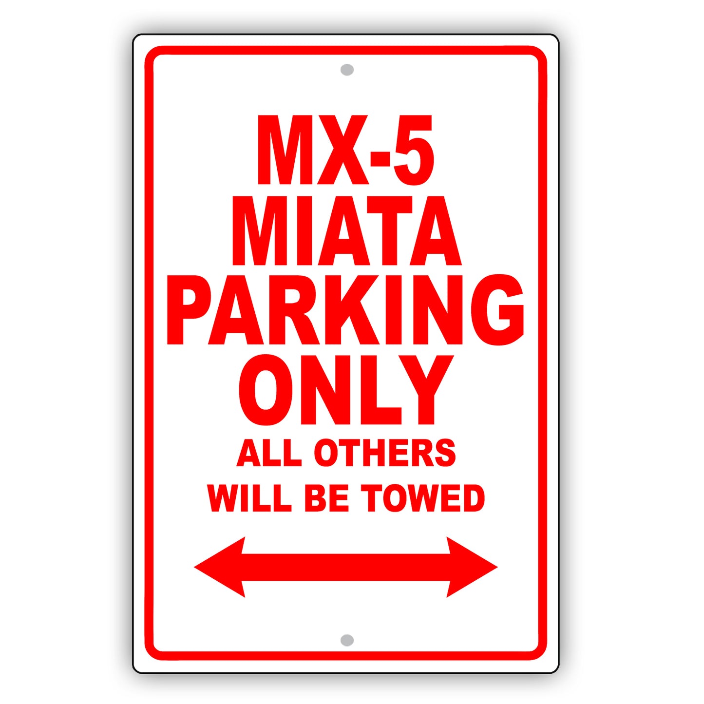 Mazda Mx 5 Miata Parking Only All Others Will Be Towed Aluminum Decor Garage Sign