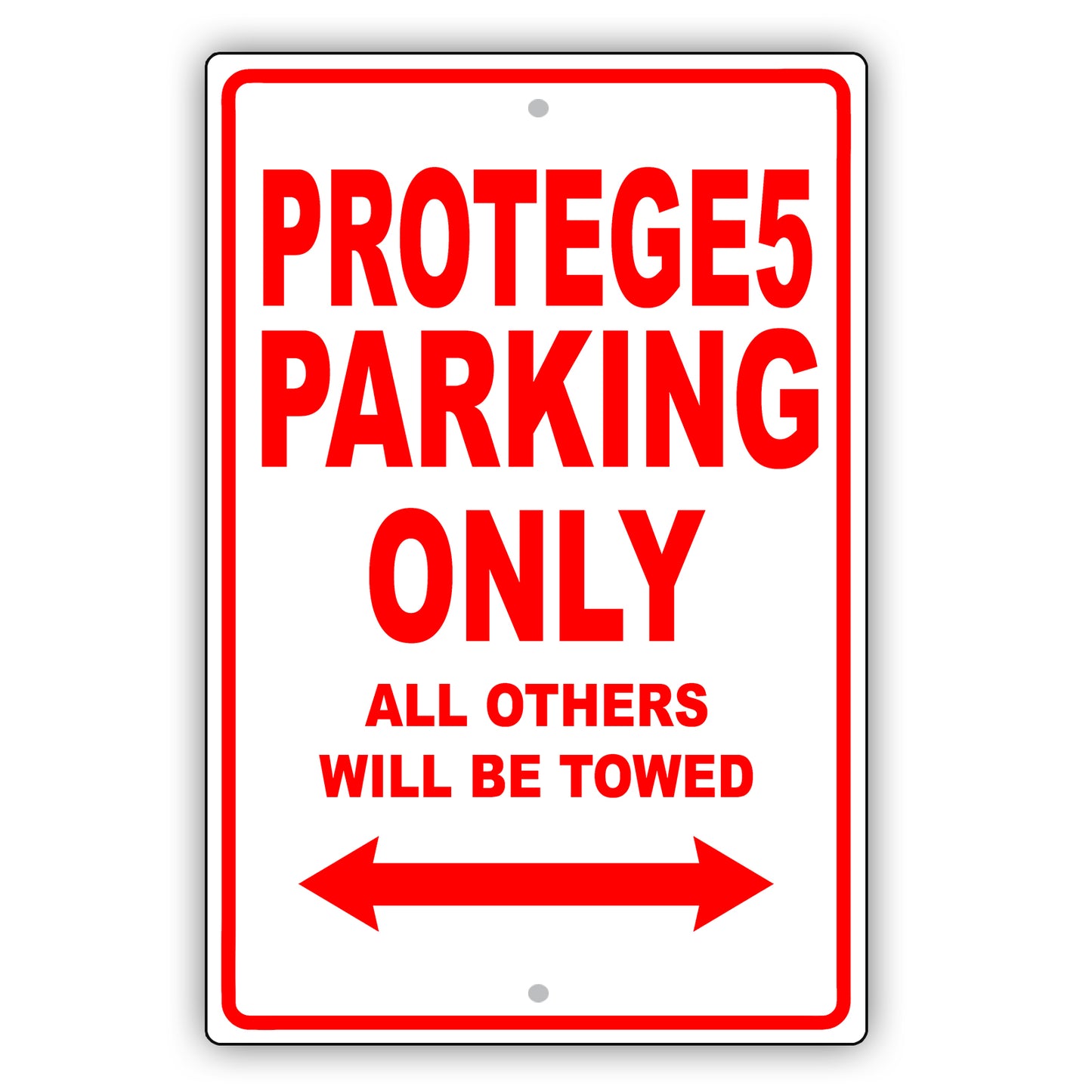 Mazda Protege5 Parking Only All Others Will Be Towed Aluminum Decor Garage Sign
