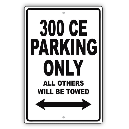 Mercedes Benz 300 Ce Parking Only All Others Will Be Towed Aluminum Decor Garage Sign