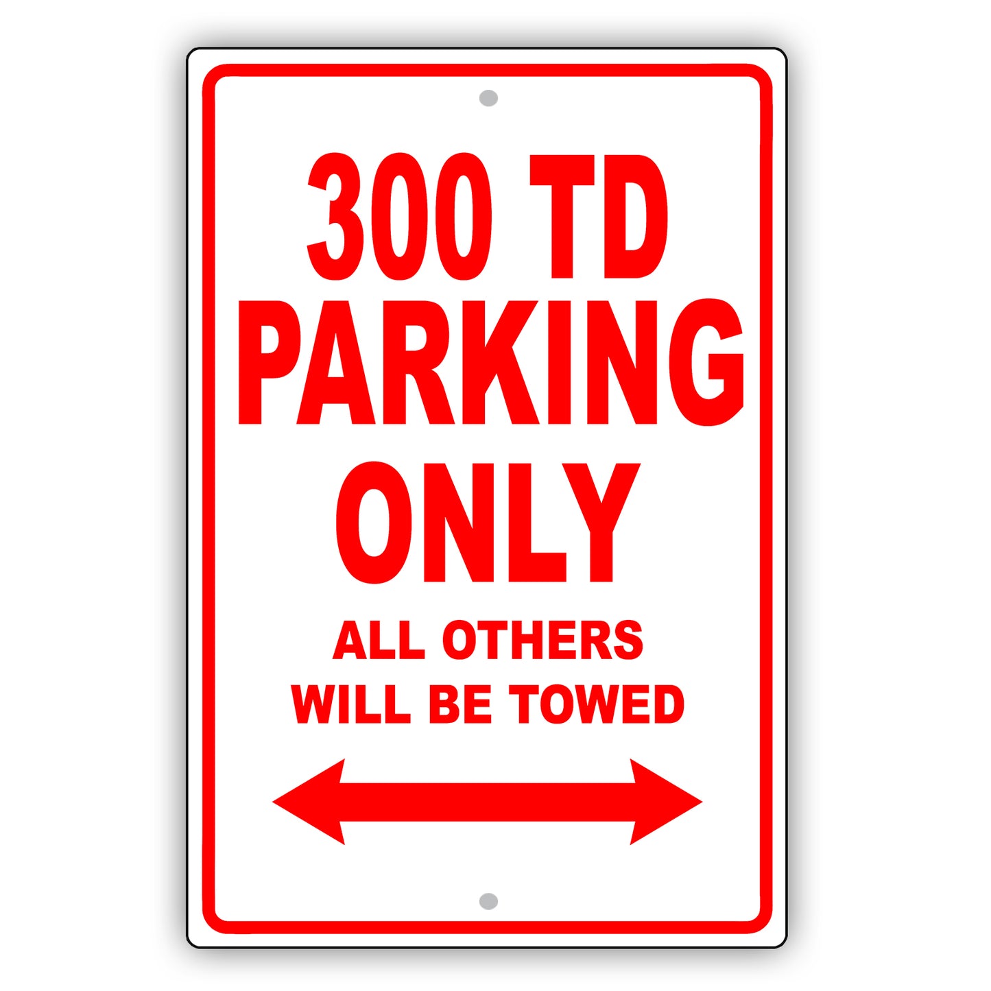 Mercedes Benz 300 Td Parking Only All Others Will Be Towed Aluminum Decor Garage Sign
