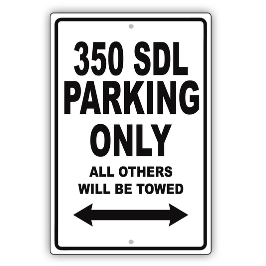Mercedes Benz 350 Sdl Parking Only Others Will Be Towed Aluminum Decor Garage Sign