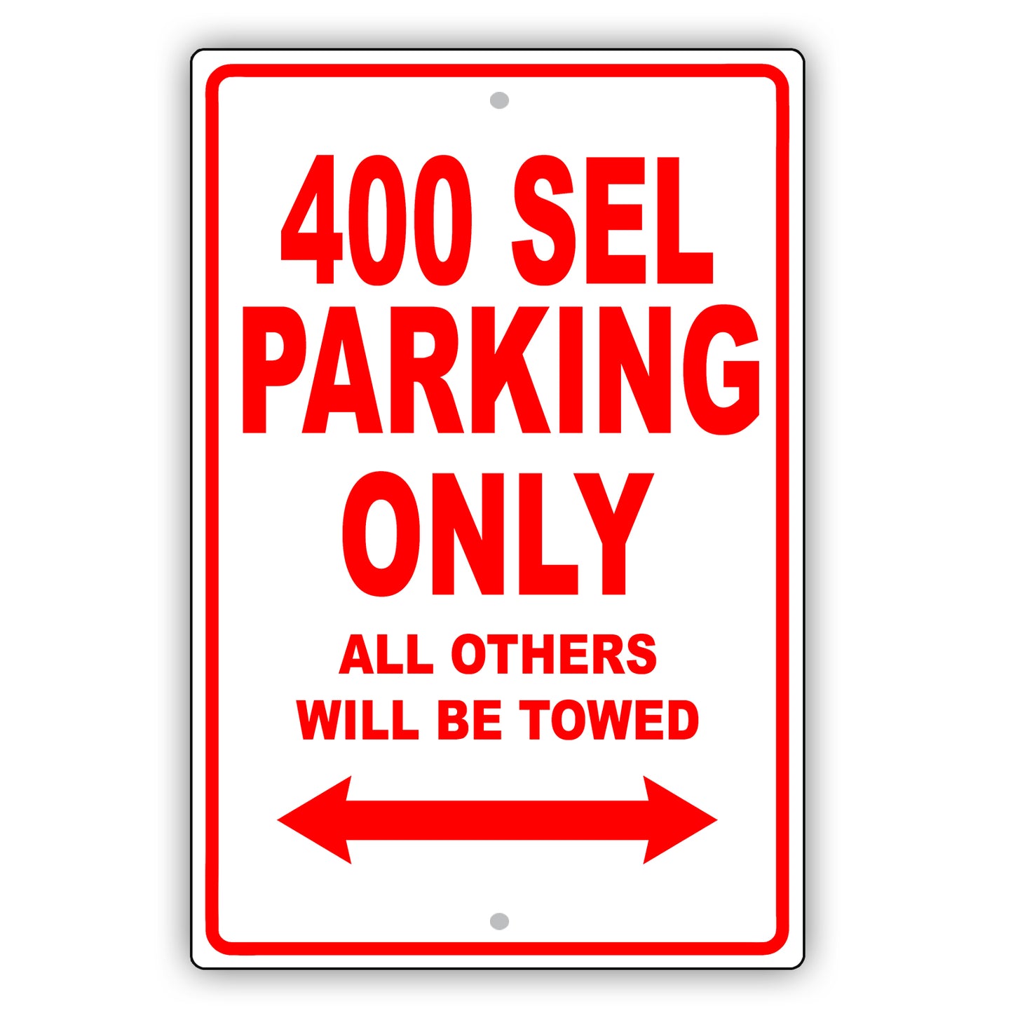Mercedes Benz 400 Sel Parking Only All Others Will Be Towed Aluminum Decor Garage Sign