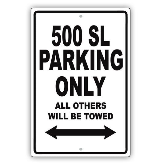 Mercedes Benz 500 Sl Parking Only All Others Will Be Towed Aluminum Decor Garage Sign