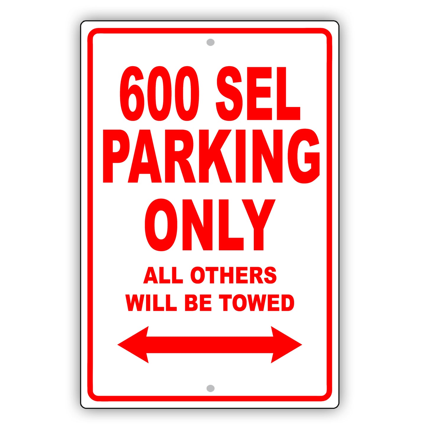 Mercedes Benz 600 Sel Parking Only Others Will Be Towed Aluminum Decor Garage Sign