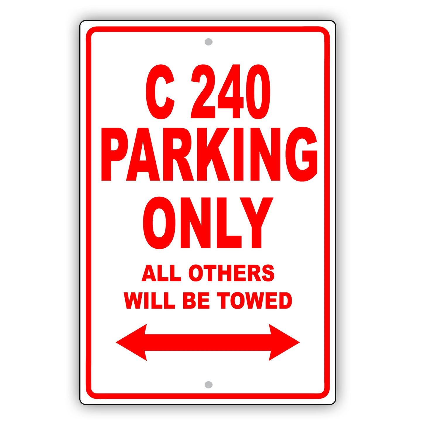 Mercedes Benz C 240 Parking Only All Others Will Be Towed Aluminum Decor Garage Sign