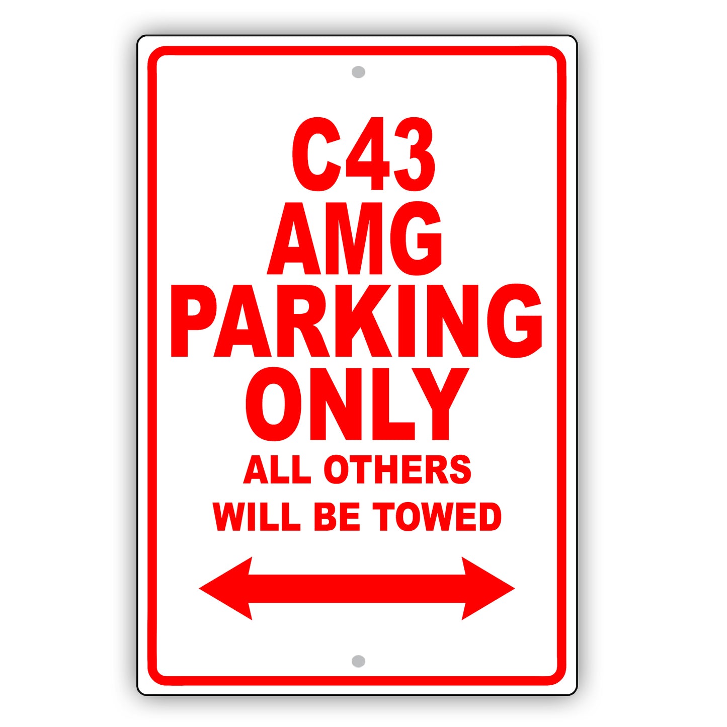 Mercedes Benz C 43 Amg Parking Only All Others Will Be Towed Aluminum Garage Sign