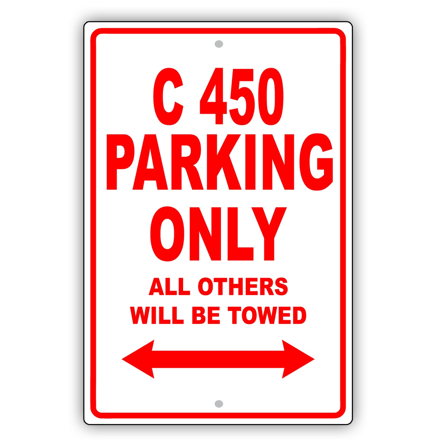 Mercedes Benz C 450 Parking Only All Others Will Be Towed Aluminum Decor Garage Sign