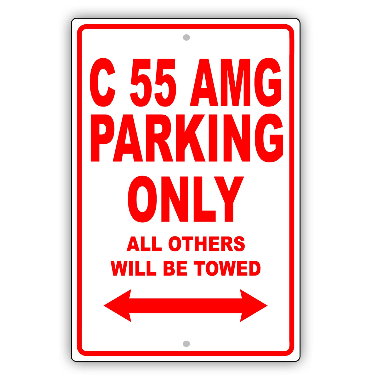 Mercedes Benz C 55 Amg Parking Only All Others Will Be Towed Aluminum Garage Sign
