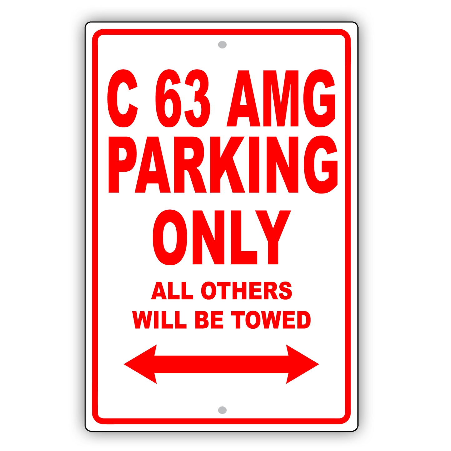 Mercedes Benz C 63 Amg Parking Only All Others Will Be Towed Aluminum Garage Sign