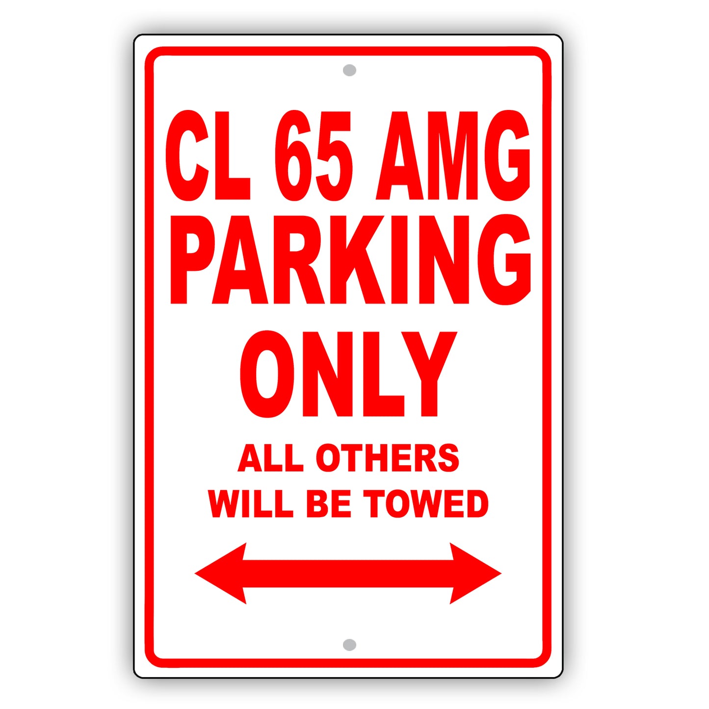 Mercedes Benz Cl 65 Amg Parking Only All Others Will Be Towed Aluminum Garage Sign