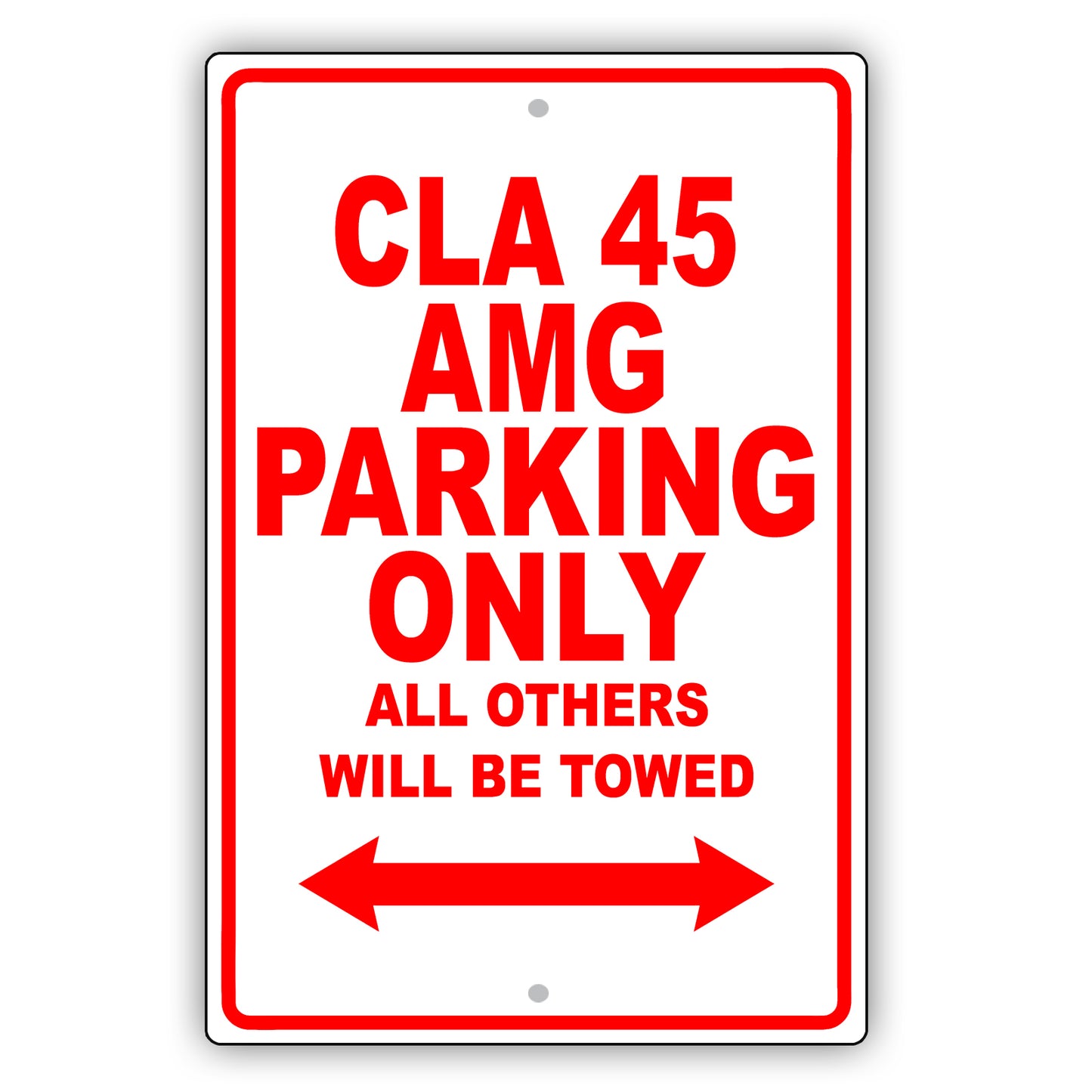 Mercedes Benz Cla 45 Amg Parking Only Others Will Be Towed Aluminum Garage Sign