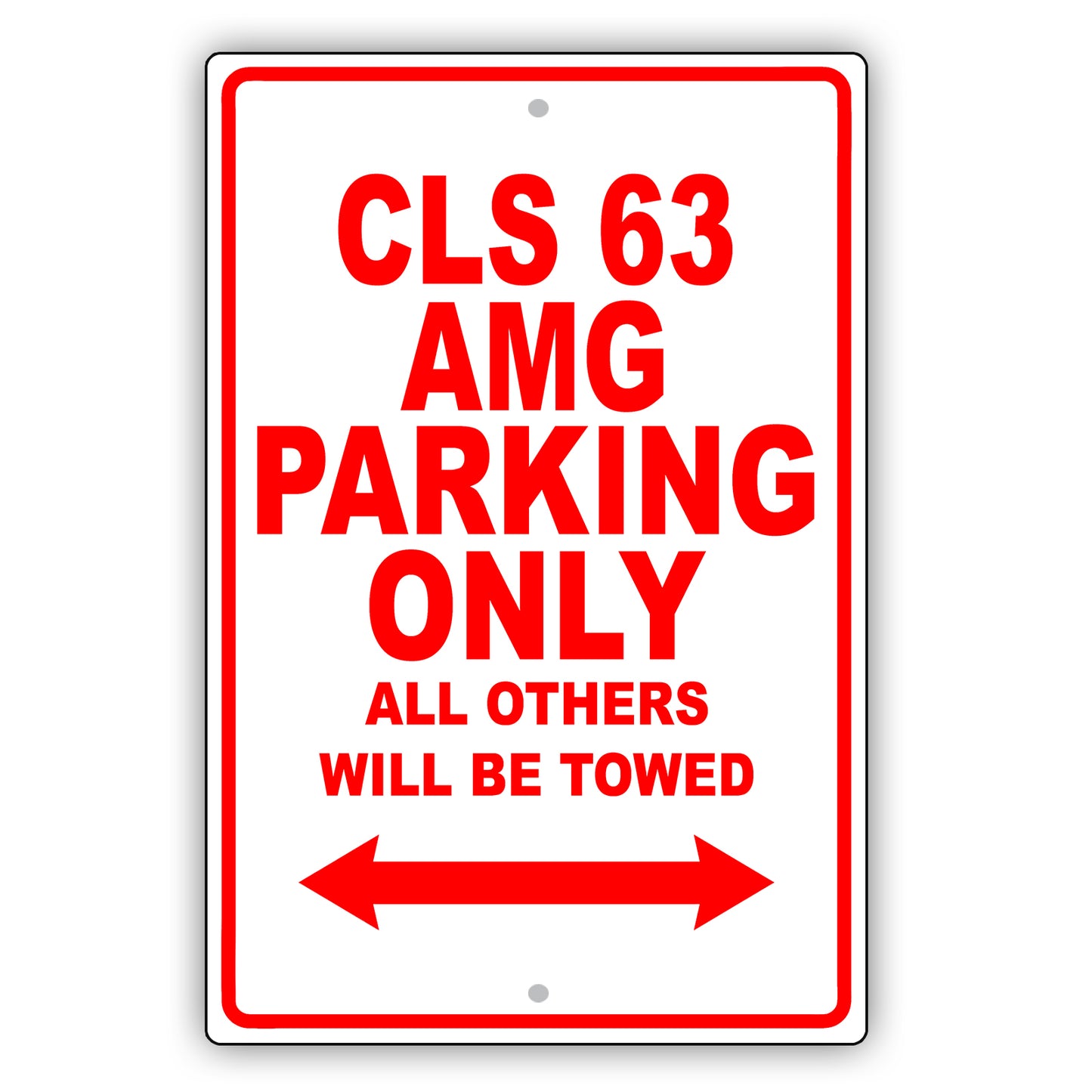 Mercedes Benz Cls 63 Amg Parking Only Others Will Be Towed Aluminum Garage Sign