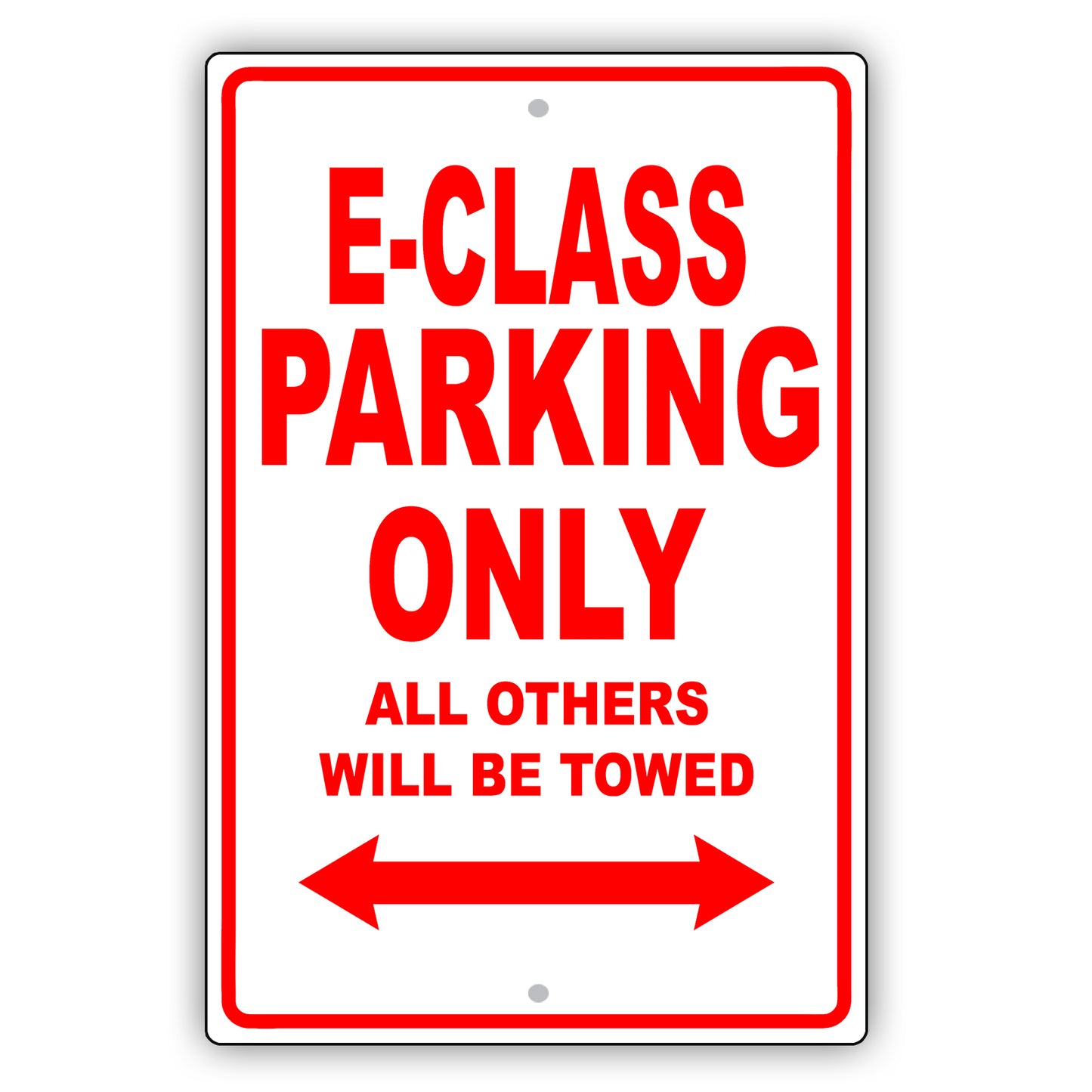 Mercedes Benz E Class Parking Only Others Will Be Towed Aluminum Decor Garage Sign