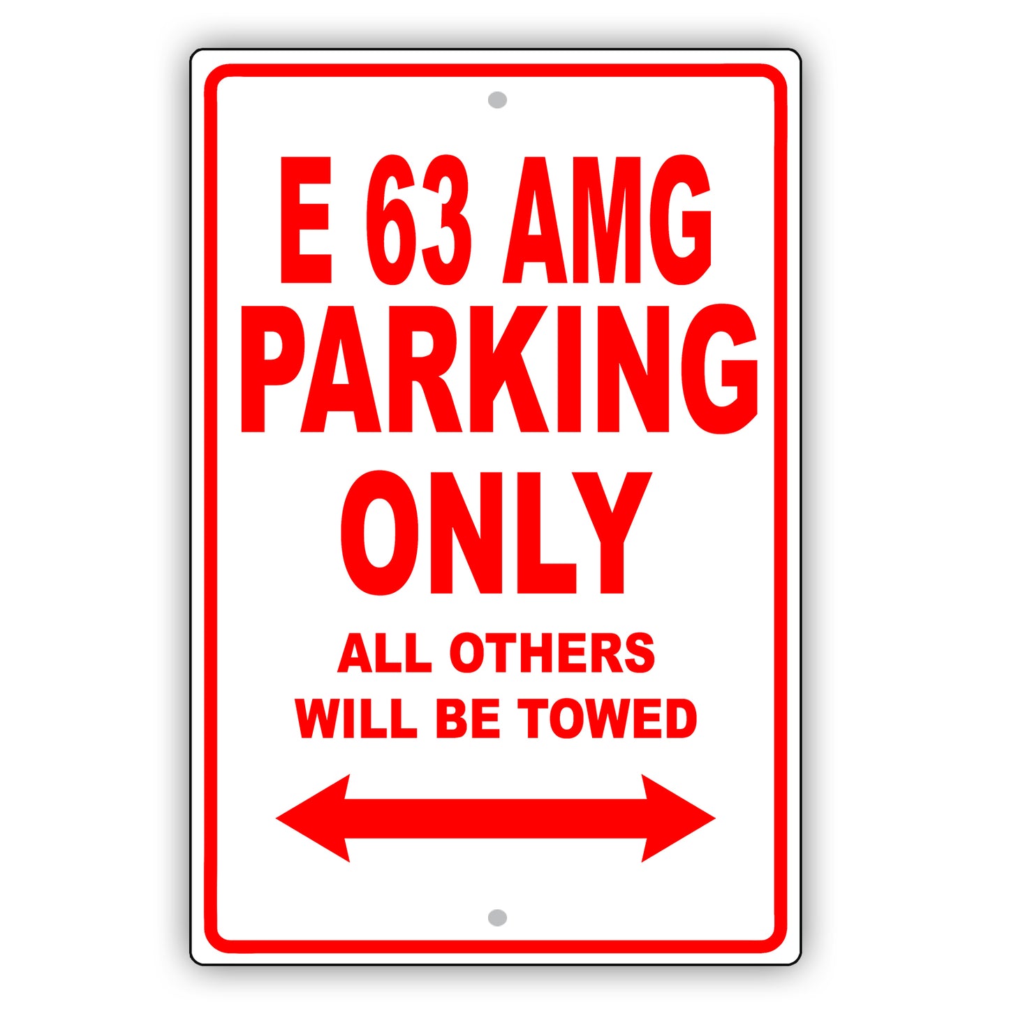 Mercedes Benz E 63 Amg Parking Only All Others Will Be Towed Aluminum Garage Sign