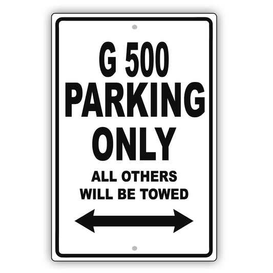 Mercedes Benz G 500 Parking Only All Others Will Be Towed Aluminum Decor Garage Sign