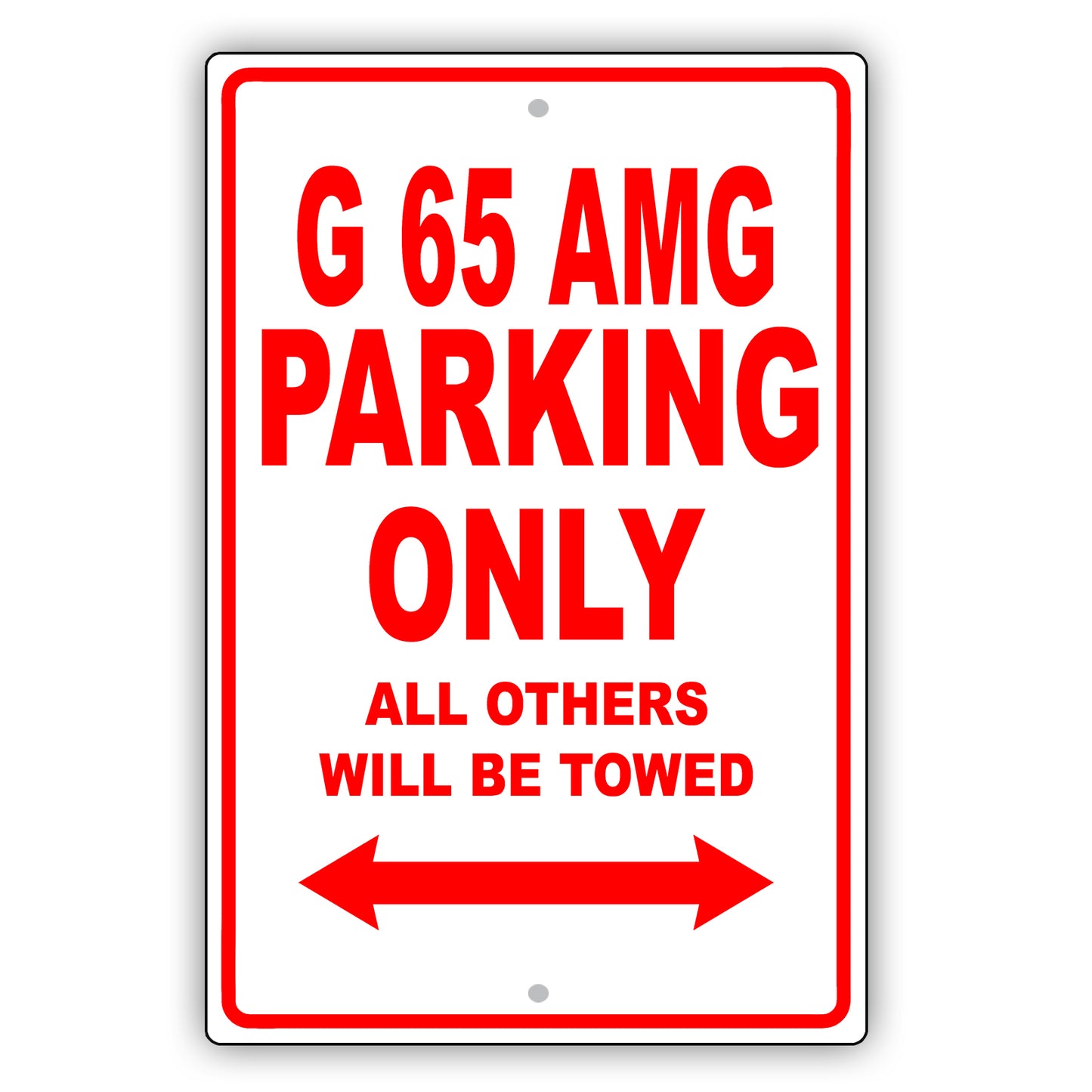 Mercedes Benz G 65 Amg Parking Only All Others Will Be Towed Aluminum Garage Sign