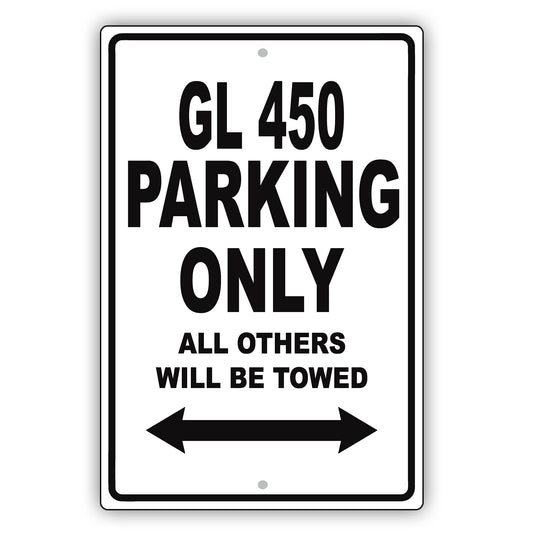 Mercedes Benz Gl 450 Parking Only All Others Will Be Towed Aluminum Decor Garage Sign