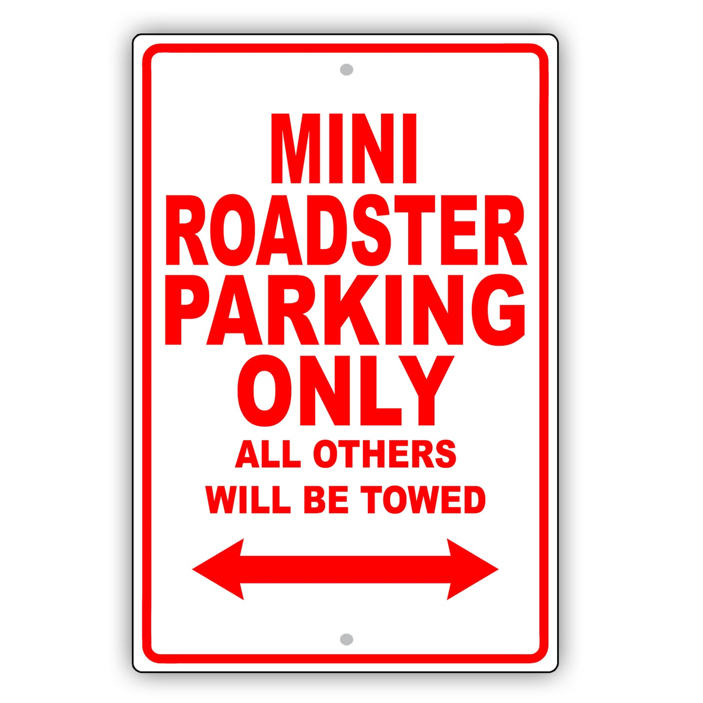 Mini Roadster Parking Only All Others Will Be Towed Aluminum Decor Garage Sign