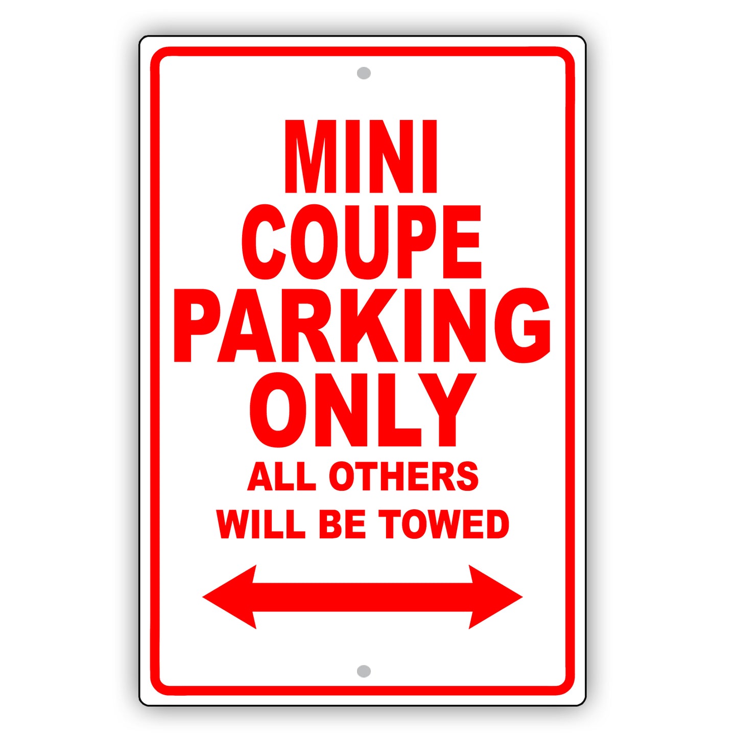 Mini Coupe Parking Only All Others Will Be Towed Aluminum Decor Garage Sign