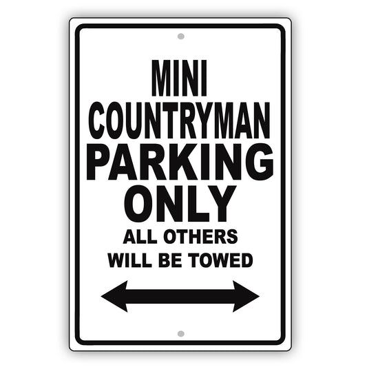 Mini Countryman Parking Only All Others Will Be Towed Aluminum Decor Garage Sign