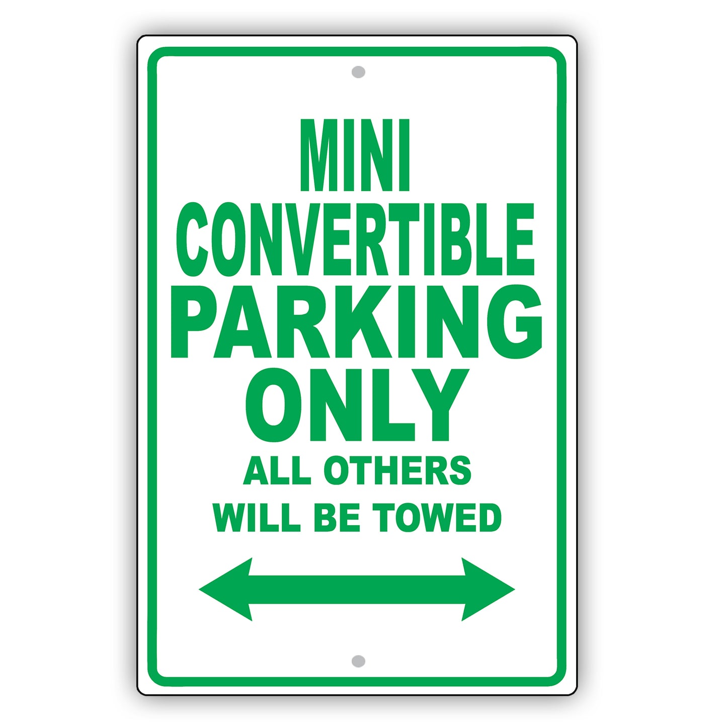 Mini Convertible Parking Only All Others Will Be Towed Aluminum Decor Garage Sign