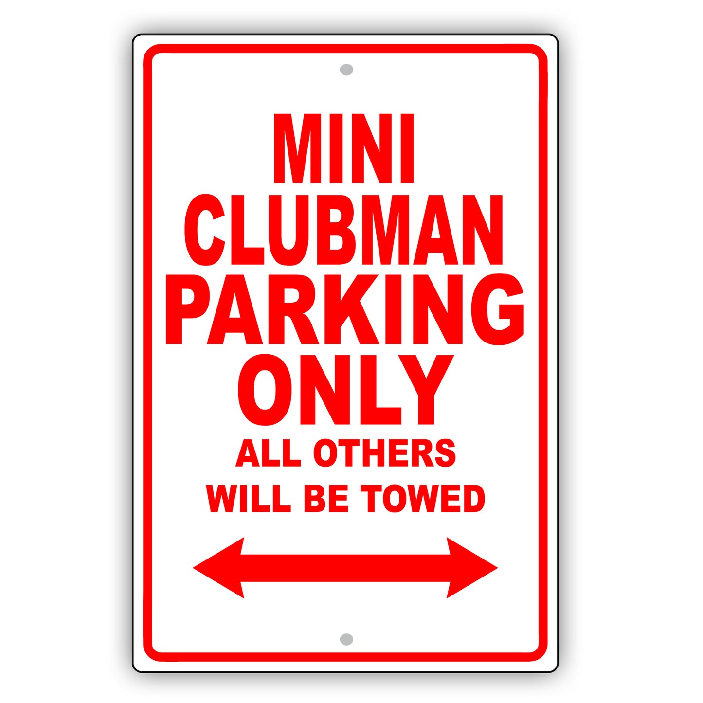 Mini Clubman Parking Only All Others Will Be Towed Aluminum Decor Garage Sign