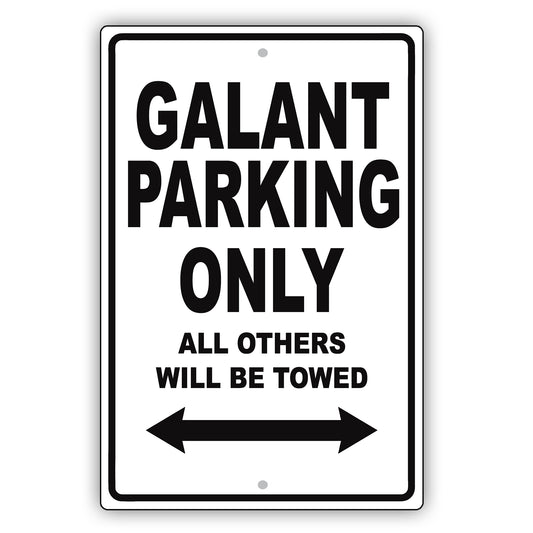 Mistsubishi Galant Parking Only All Others Will Be Towed Aluminum Decor Garage Sign