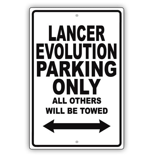 Mistsubishi Lancer Evolution Parking Others Will Be Towed Aluminum Garage Sign
