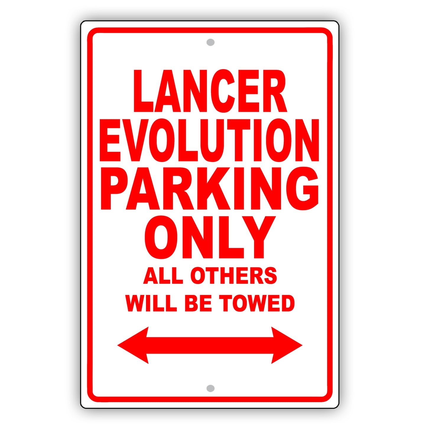Mistsubishi Lancer Evolution Parking Others Will Be Towed Aluminum Garage Sign
