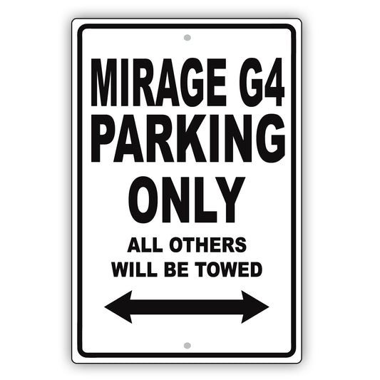 Mistsubishi Mirage G4 Parking Only Others Will Be Towed Aluminum Decor Garage Sign