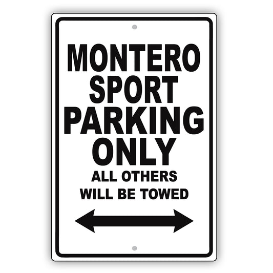 Mistsubishi Montero Sport Parking All Others Will Be Towed Aluminum Garage Sign