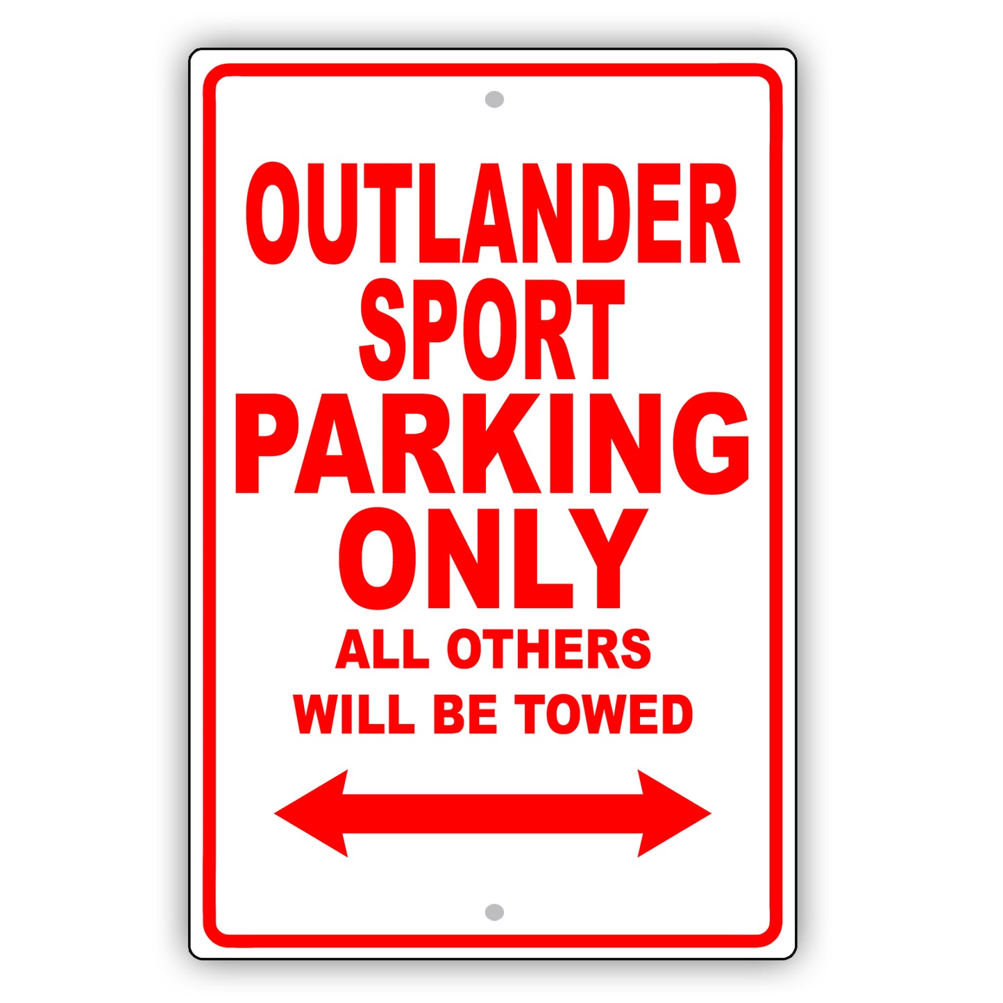 Mistsubishi Outlander Sport Parking Others Will Be Towed Aluminum Garage Sign