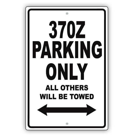 Nissan 370z Parking Only All Others Will Be Towed Aluminum Decor Garage Sign