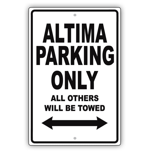 Nissan Altima Parking Only All Others Will Be Towed Aluminum Decor Garage Sign