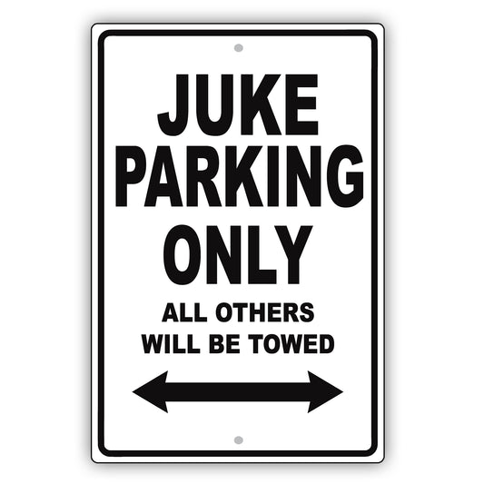 Nissan Juke Parking Only All Others Will Be Towed Aluminum Decor Garage Sign