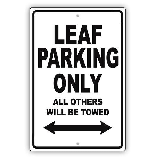 Nissan Leaf Parking Only All Others Will Be Towed Aluminum Decor Garage Sign