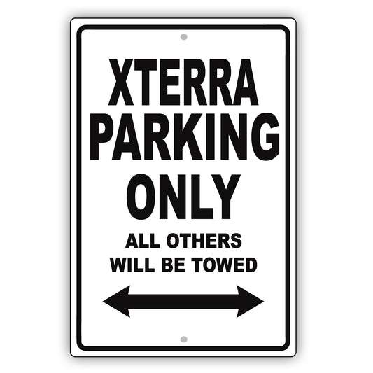 Nissan Xterra Parking Only All Others Will Be Towed Aluminum Decor Garage Sign