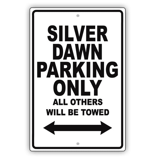 Rolls Royce Silver Dawn Parking Only All Others Will Be Towed Aluminum Garage Sign