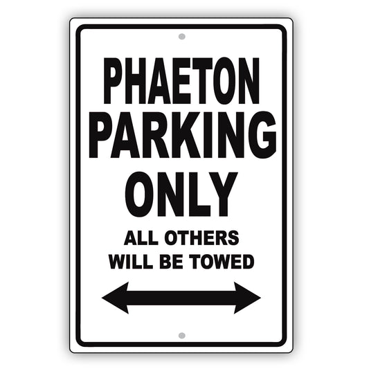 Volkswagen Phaeton Parking Only All Others Will Be Towed Aluminum Decor Garage Sign