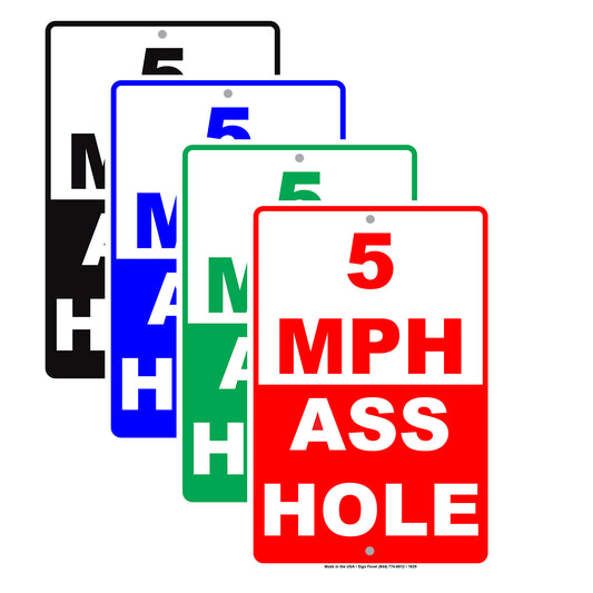 5 Mph Speed Limit Slow Down A** Hole Gag Jokes Funny Highway Road Notice Aluminum