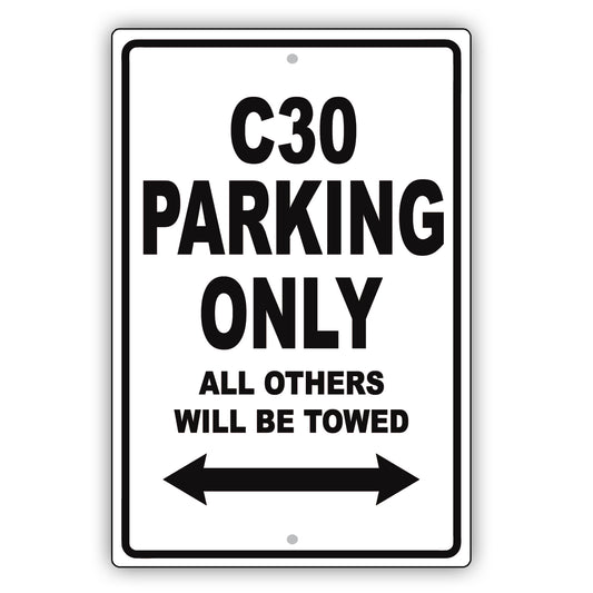 Volvo C30 Parking Only All Others Will Be Towed Aluminum Decor Garage Sign