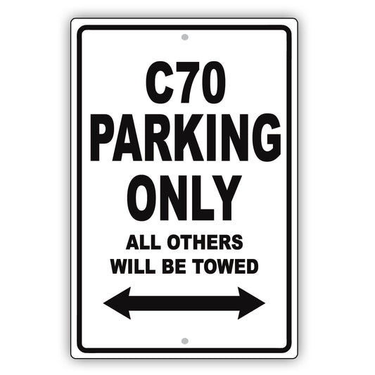 Volvo C70 Parking Only All Others Will Be Towed Aluminum Decor Garage Sign