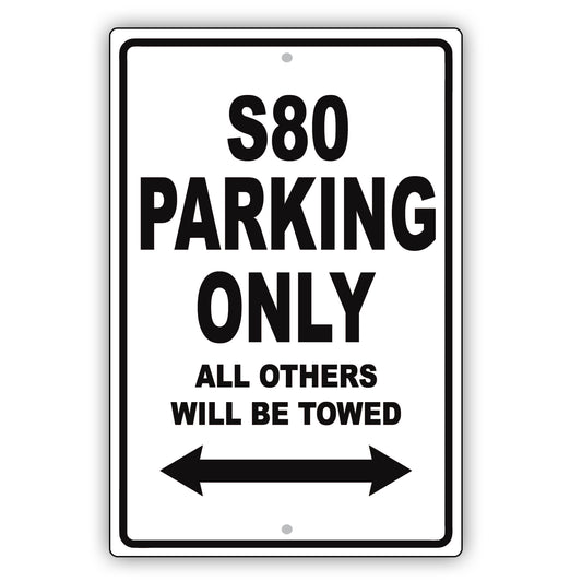 Volvo S80 Parking Only All Others Will Be Towed Aluminum Decor Garage Sign
